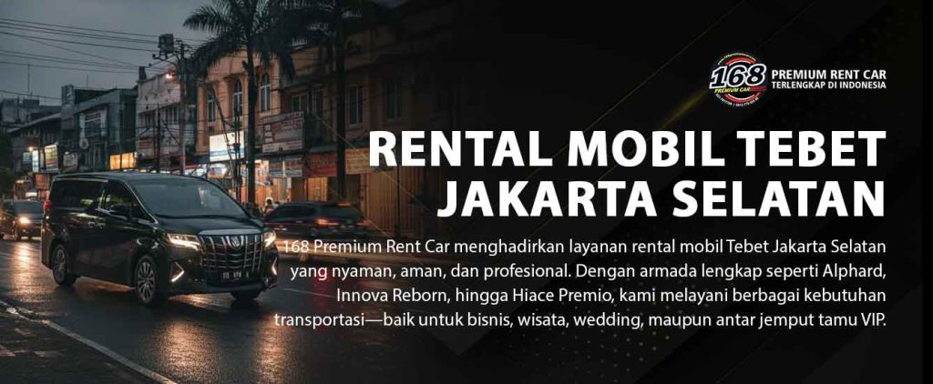rental mobil tebet jakarta, sewa mobil tebet, jakarta selatan, sewa mobil tebet jakarta selatan, rental mobil dengan sopir tebet, sewa mobil harian tebet, rental mobil bulanan tebet, sewa mobil perusahaan tebet, rental mobil mewah tebet, sewa mobil alphard tebet, rental mobil fortuner tebet, rental mobil innova tebet, sewa mobil zenix tebet, jasa rental mobil tebet, harga sewa mobil tebet, sewa mobil bandara dari tebet, rental mobil terdekat tebet, sewa mobil wedding tebet, rental mobil vip tebet, 168 premium rent car tebet