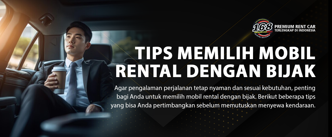 tips memilih mobil rental dengan bijak | Rental Mobil Premium Sewa Mobil Mewah di Indonesia