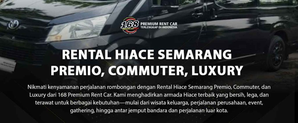 rental hiace semarang, sewa hiace semarang, hiace premio semarang, hiace commuter semarang, hiace luxury semarang, rental hiace dengan driver semarang, harga rental hiace semarang, sewa hiace wisata semarang, rental hiace perusahaan semarang, hiace rombongan semarang