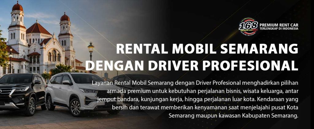 Harga Rental Mobil Semarang dengan Driver Profesional dan armada premium di kawasan Lawang Sewu