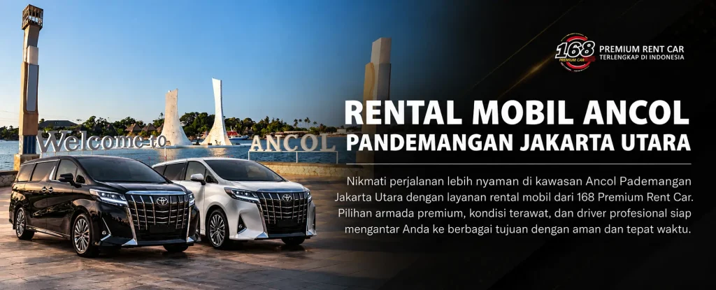 rental mobil Ancol Pademangan Jakarta Utara